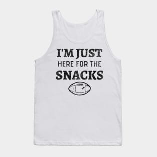 I'm Just Here For The Snacks - Funny Football Snacks Tank Top